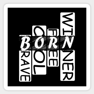 Born Winner Motivational Inspirational Motto. Sticker